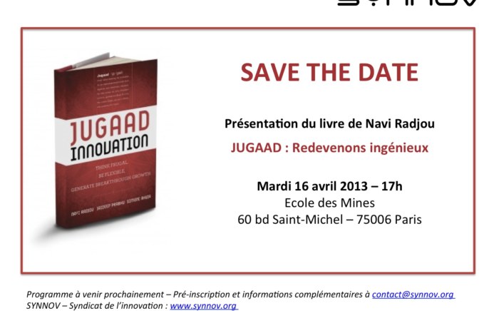 - JUGAAD : Redevenons ingénieux ! Le prochain Rendez-vous de l'innovation du SYNNOV le 16 avril à l'Ecole des Mines.