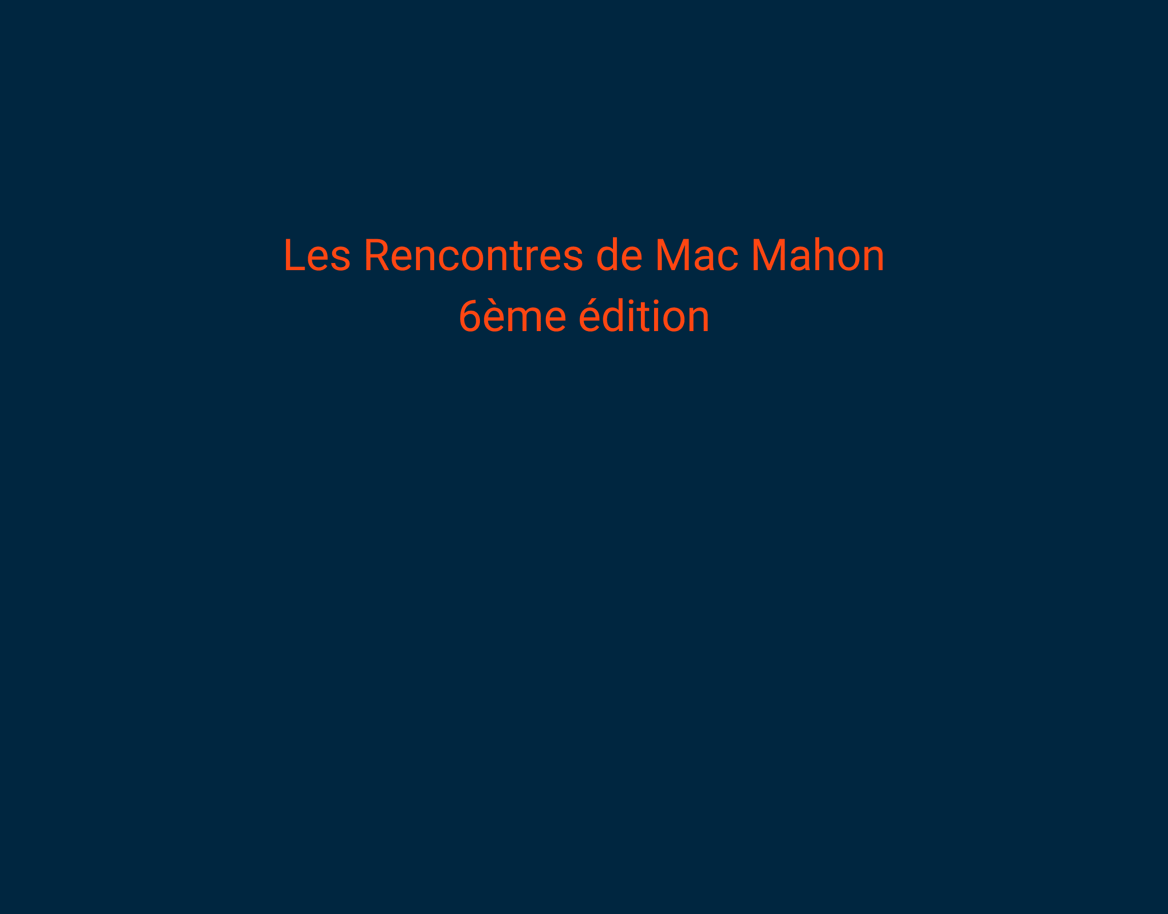 Les Rencontres De Mac Mahon 6ème Édition (1)