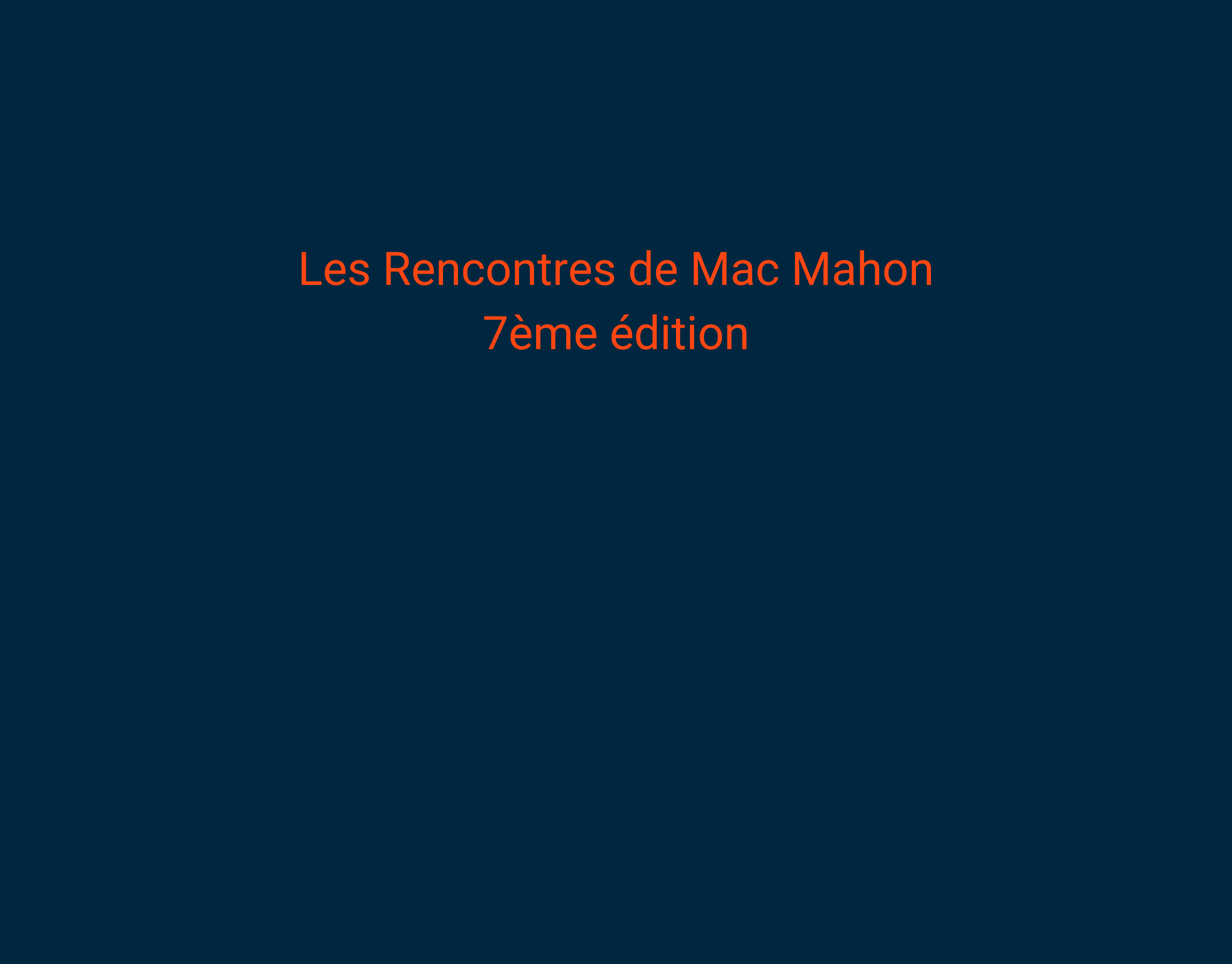 7ème édition « Les Rencontres de Mac Mahon »